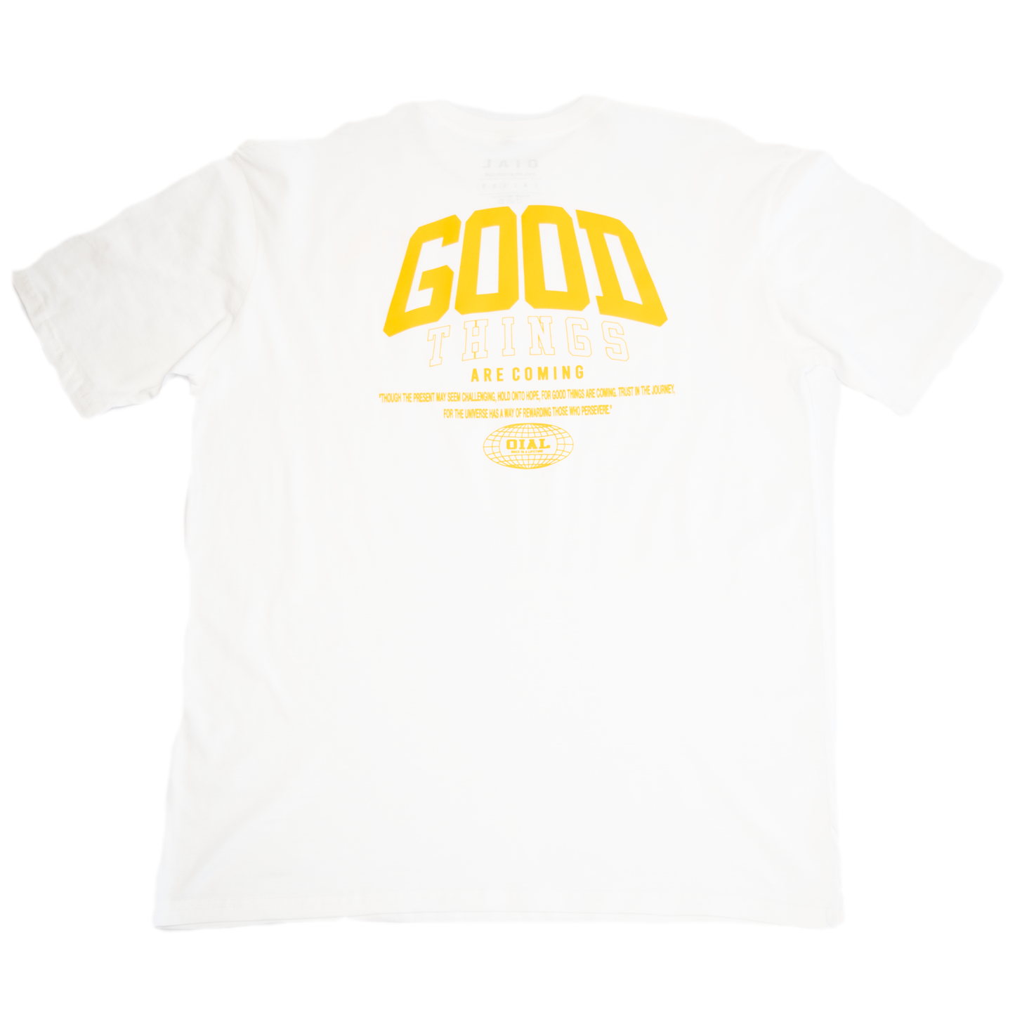 Good Things Are Coming Shirt | OIAL - Once In A Lifetime