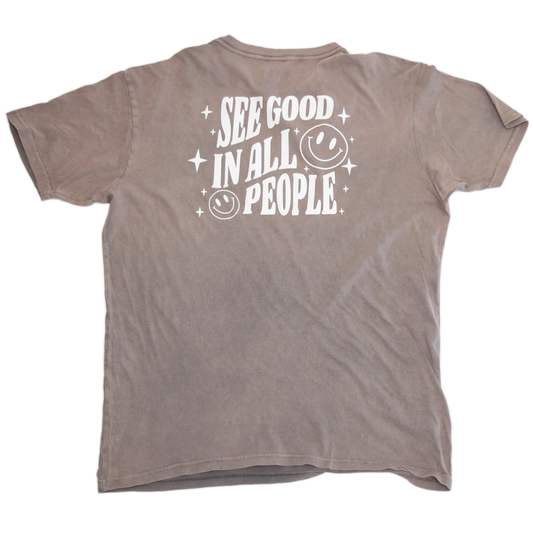 See Good In All People Shirt | OIAL - Once In A Lifetime